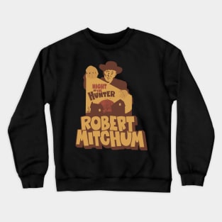 The Night of the Hunter- Robert Mitchum Crewneck Sweatshirt